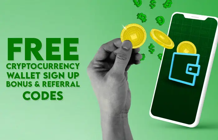 Crypto Wallet Sign Up Bonus, Referral Codes & Coupons for Free Bitcoins Investment