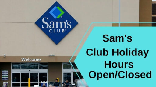 Sam’s Club Holiday Hours & Schedule 2023 - Sweepstakesbible Blog