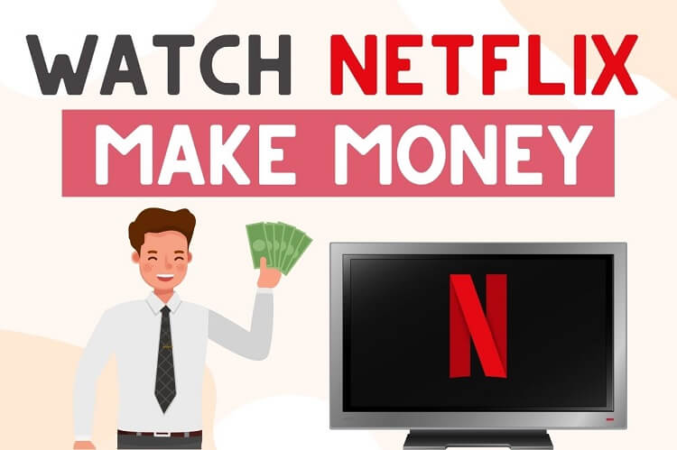 Get Paid to Watch Netflix: Earn up to $40/Hour