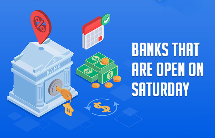 Banks that are open on Saturday (Hours and timing for Open & Close)