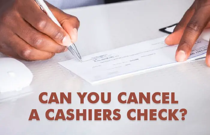 Can you Cancel a Cashiers Check