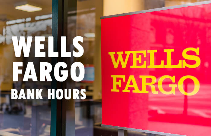 Wells Fargo Bank Hours: Open & Close Timing