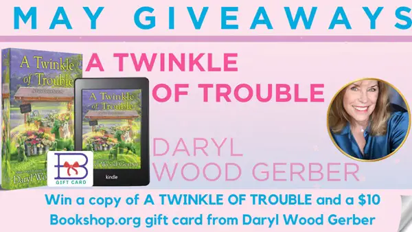 Win A Twinkle of Trouble + Bookshop.org Gift Card from Daryl Wood Gerber!
