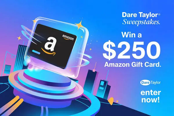Win A $250 Amazon Gift Card from Dare Taylor Sweepstakes