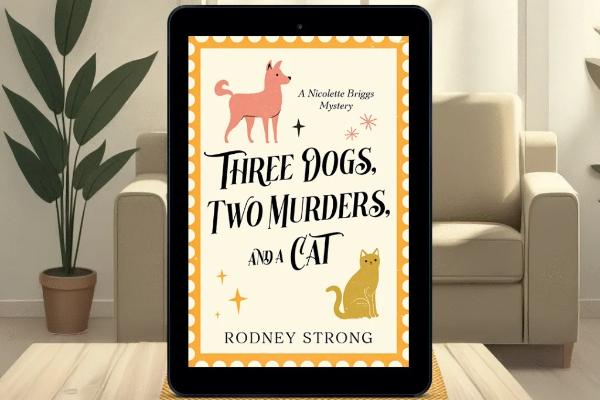 Win Three Dogs Two Murders and a Cat Book Blitz Giveaway