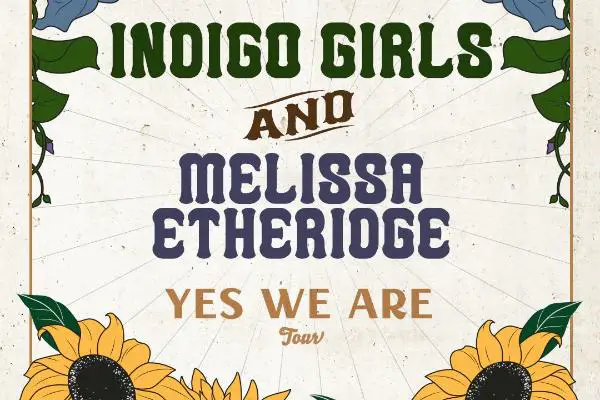 Win Tickets To See Indigo Girls & Melissa Etheridge Sweepstakes
