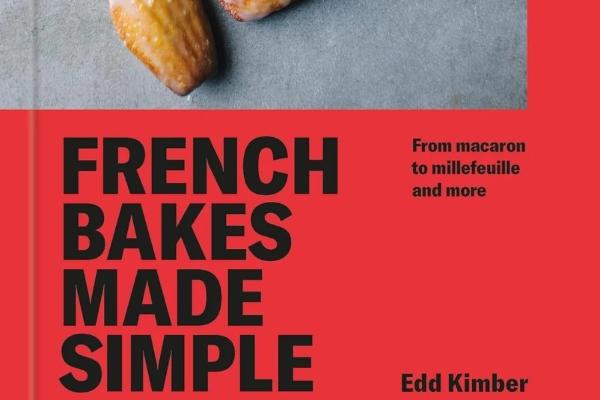 Win A Copy of French Bakes Made Simple Giveaway