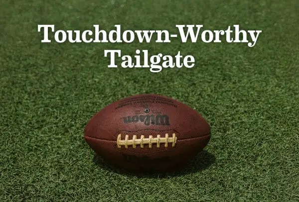 Win The Touchdown-Worthy Tailgate Sweepstakes