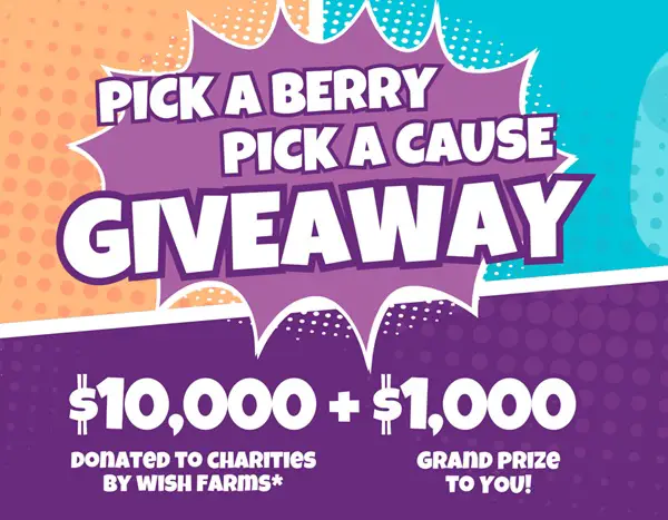 Win The Wish Farms Pick a Berry, Pick a Cause Sweepstakes