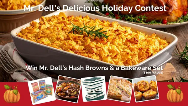 Win Mr. Dell's Hash Browns & Bakeware Contest
