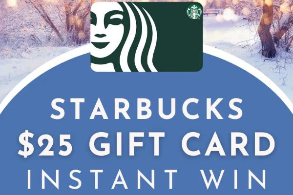 Win A $25 Starbucks Card Instantly