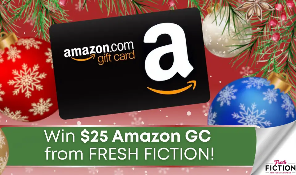 Win A $25 Amazon Gift Card from Fresh Fiction!