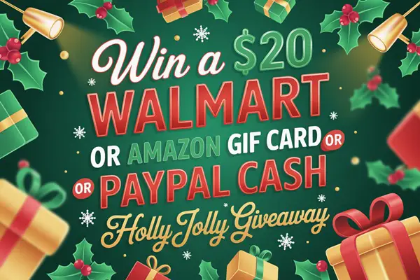 Win A $20 Walmart or Amazon Gift Card or PayPal Cash in our Holly Jolly Giveaway