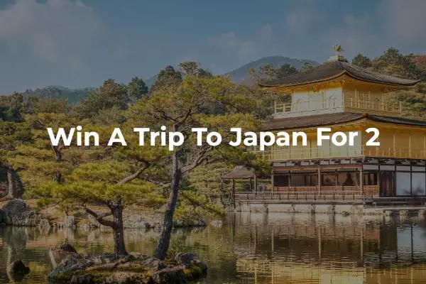 Win A Trip To Japan for 2 Sweepstakes
