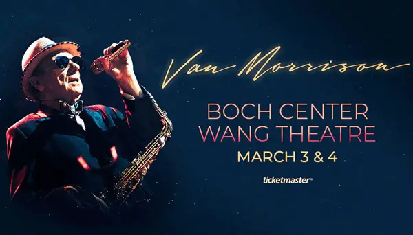 Win Van Morrison at Boch Center Wang Theatre Sweepstakes