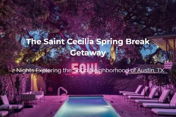 Win Hotel Saint Cecilia Austin, TX Spring Adventure Sweepstakes