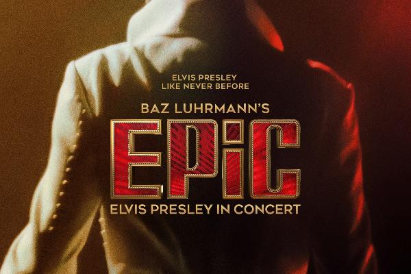 Win Special Screening of Baz Luhrmann’s EPiC: Elvis Presley in Concert Flyaway Giveaway
