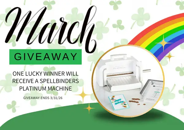 Win Spellbinders Platinum Machine March 2026 Giveaway