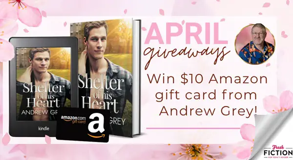 Win A $10 Amazon Gift Card — Andrew Grey’s Shelter of His Heart Giveaway