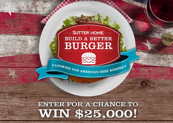 Build a Better Burger to win cash with Sutter Home