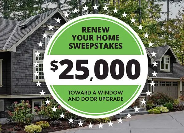 Renew Your Home Sweepstakes: Win $25,000 Toward a Window & Door Upgrade