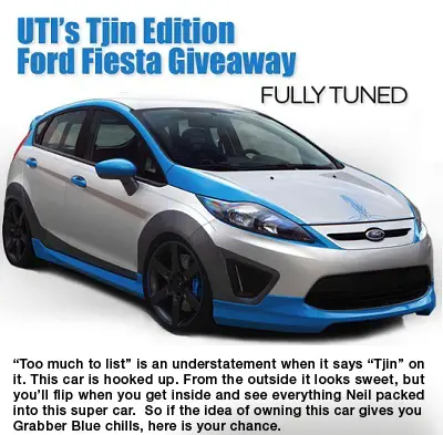 UTI's Tjin Edition Ford Fiesta Giveaway Sweeps