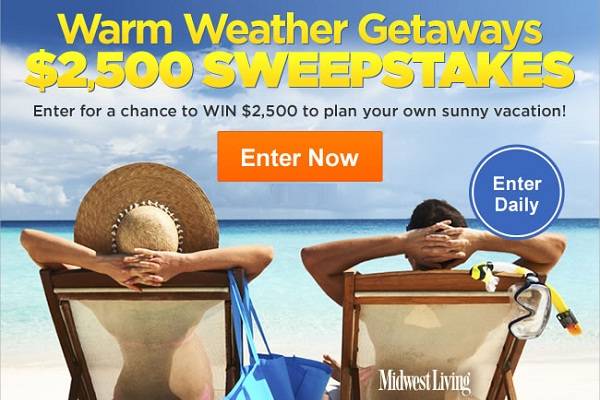 $2500 MidwestLiving Warm Weather Getaways