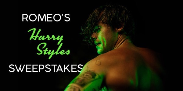 Romeo's Harry Styles Sweepstakes on Mostrequestedlive.com
