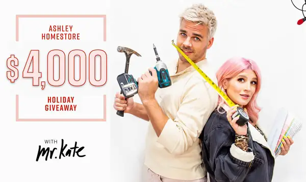Ashley Homestore Holiday with Mr.kate Sweepstakes