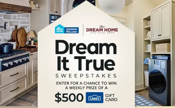 HGTV Dream It True Sweepstakes: Win a $500 Lowe’s Gift Card Weekly!