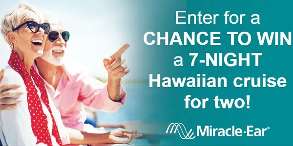 Miracle-Ear Hawaiian Cruise Sweepstakes 2019