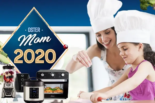 Oster Mom 2020 Sweepstakes on Ganaconoster.com