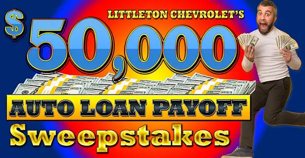 Littleton Chevrolet Auto Loan Payoff Sweepstakes