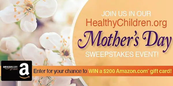 Healthy Children Mother’s Day Sweepstakes: Win $200 Amazon Gift Card!