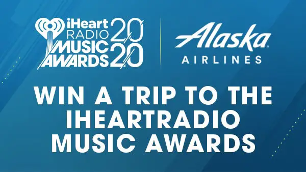 iHeartRadio Music Awards Alaska Airlines Flyaway Sweepstakes