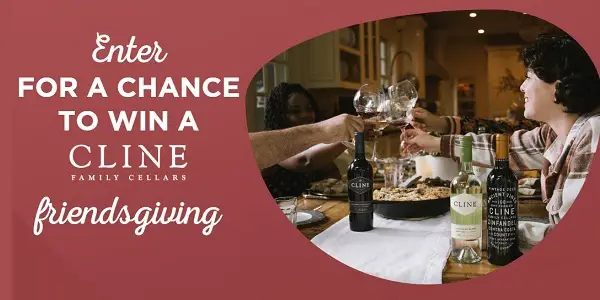 Cline Friendsgiving Sweepstakes: Win Free Chef-catered Dinner at Home!