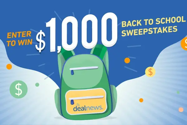 Deal News Sweepstakes – Win $1000 Cash Back to School