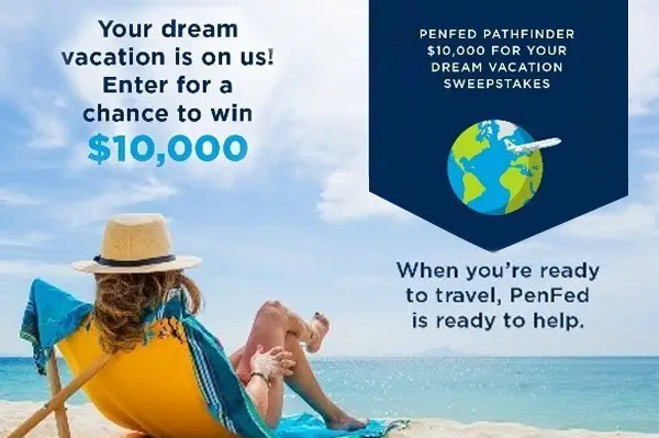 PenFed Pathfinder $10k Dream Vacation Sweepstakes