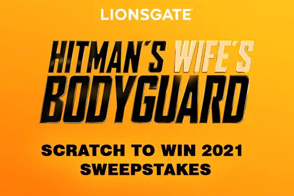 Hitman's Wife's Bodyguard: Scratch to Win Sweepstakes 2021