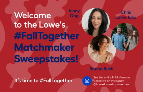 Win $500 Gift Cards in Lowe’s #FallTogether Matchmaker Sweepstakes