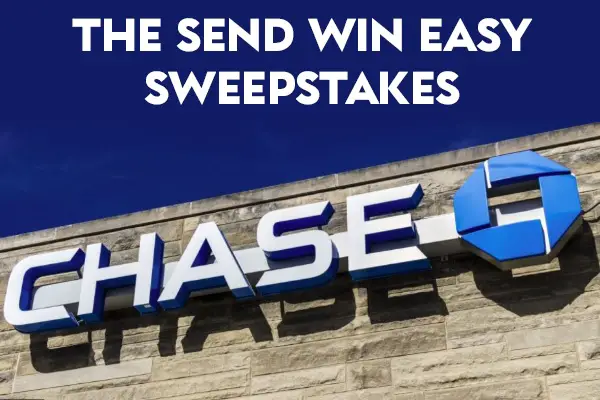 Chase Send Win Easy online Sweepstakes: Win $150 for Zelle Transaction