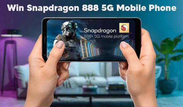 Win 1 of 5 Snapdragon 888 5G Mobile Phone!