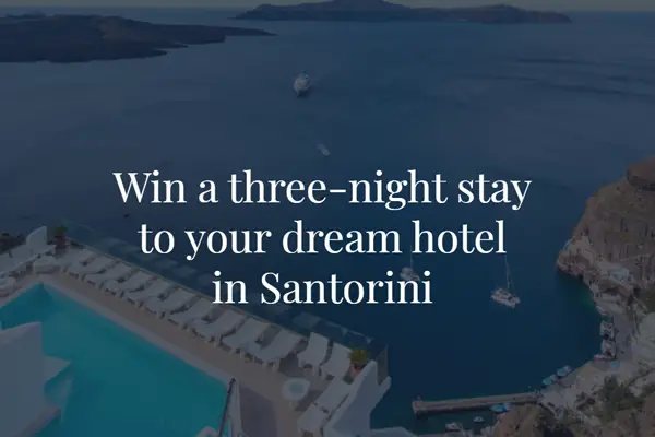 Win a three-night stay in Santorini Hotel
