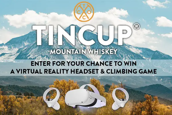 Tincup Mountain Whiskey Sweepstakes: Win VR Headset and Gift Card