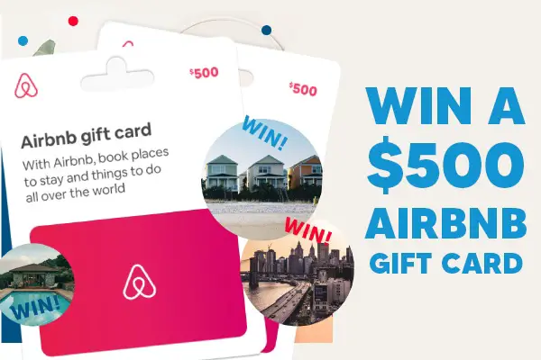 Win A $500 Airbnb Gift Cards for Free
