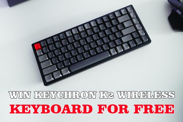 Win Keychron K2 Keyboard for Free