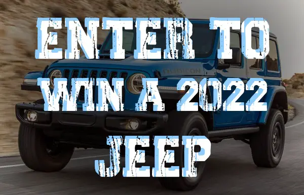 Win A 2022 Jeep Wrangler! Sweepstakes