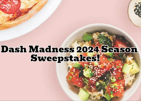 Dash Madness $25,000 Cash Giveaway: Win Cash up to $2,000 (25+ Winners)