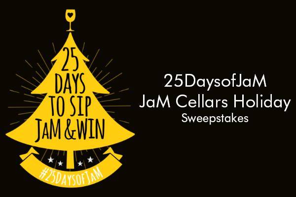 25 Days of Jam Cellars Holiday Sweepstakes