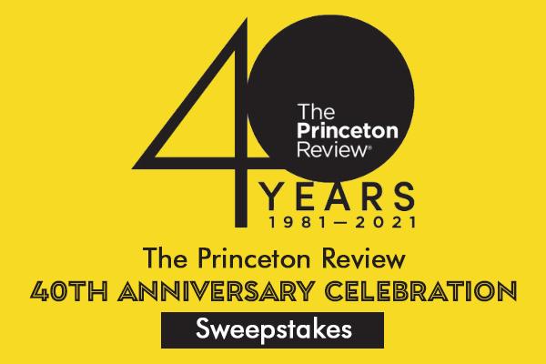 Princeton Review 40th Anniversary Celebration Sweepstakes